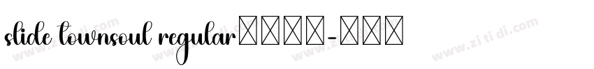 slide townsoul regular字体下载字体转换